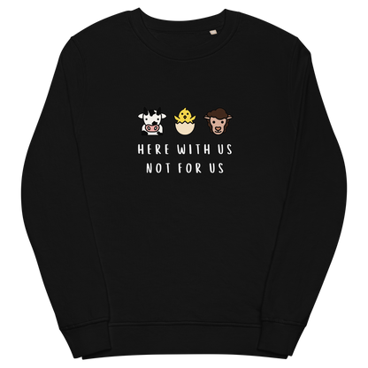 With Us Not For Us Organic Sweatshirt