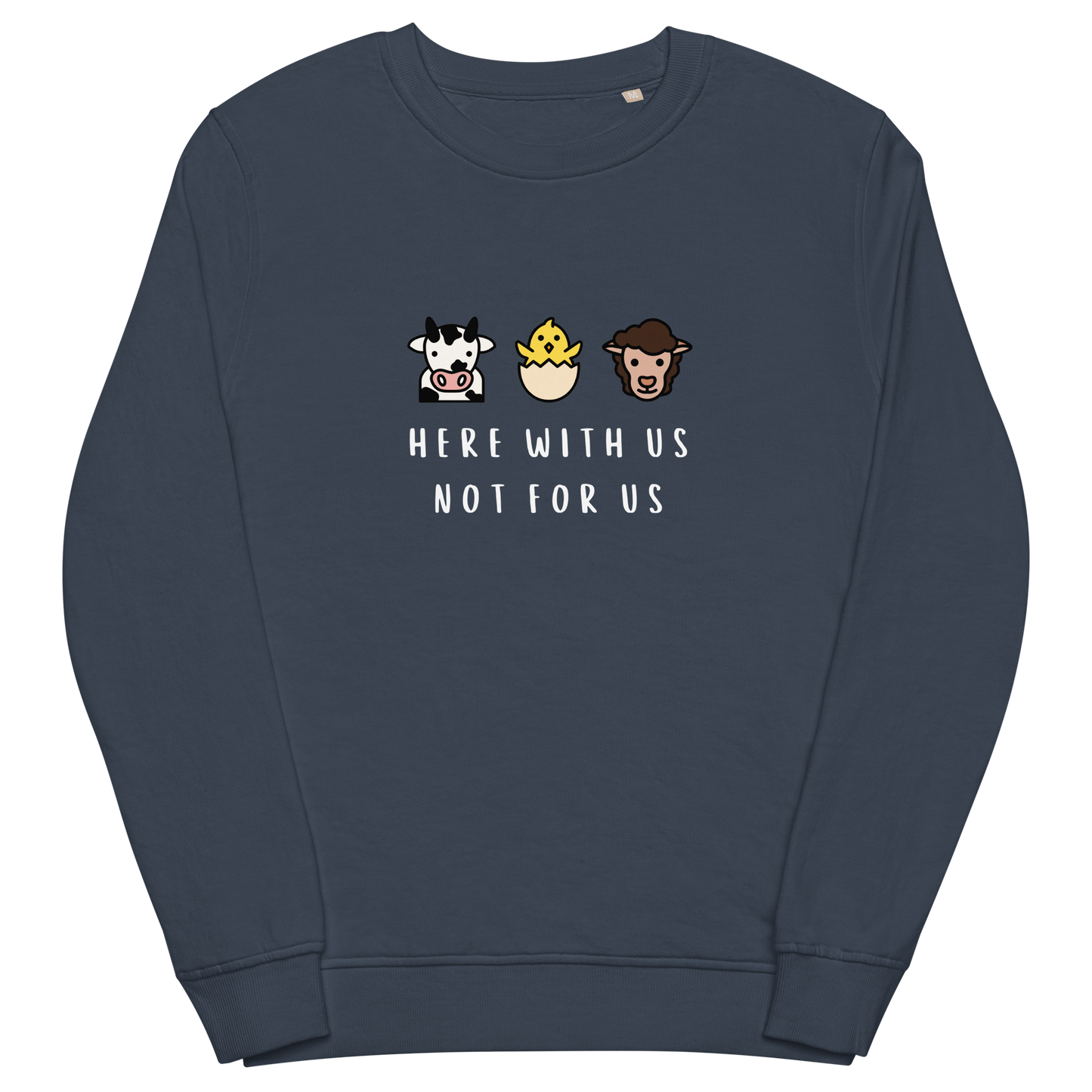 With Us Not For Us Organic Sweatshirt