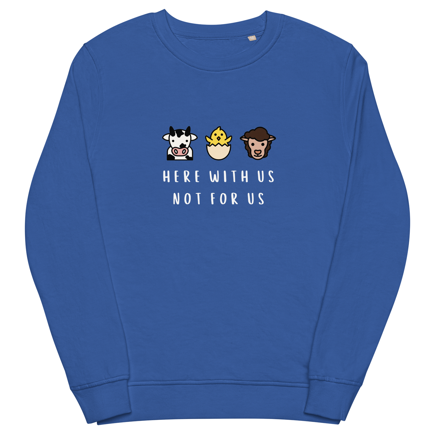 With Us Not For Us Organic Sweatshirt